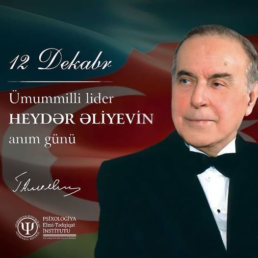 12 Dekabr – Ulu Öndər Heydər Əliyevin Anım Günü