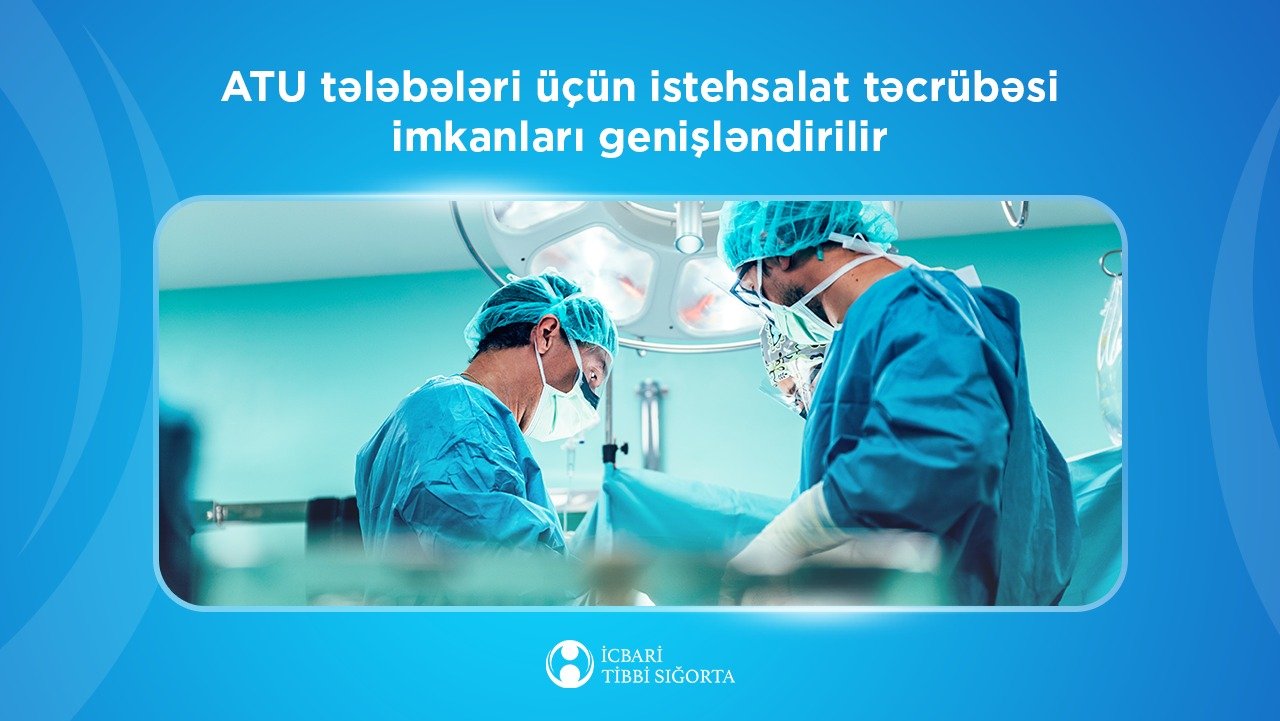 ATU tələbələri üçün istehsalat təcrübəsi imkanları genişləndirilir