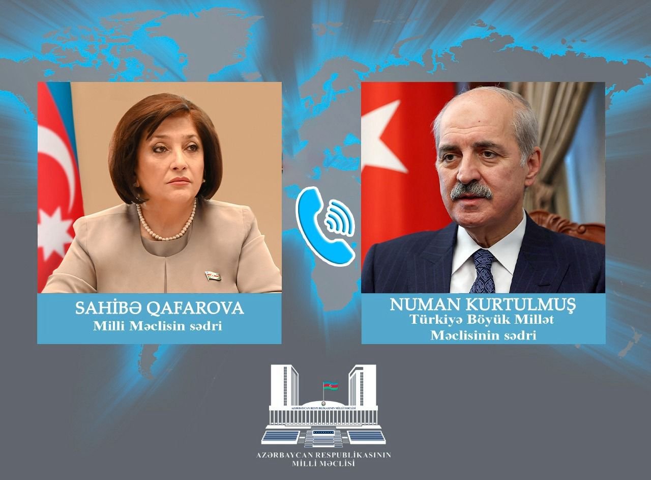 TBMM sədri Numan Kurtulmuş Milli Məclisin sədri Sahibə Qafarovaya zəng edib