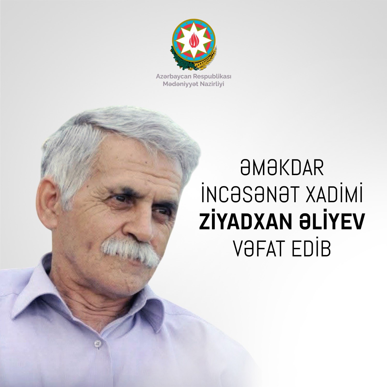 Əməkdar incəsənət xadimi Ziyadxan Əliyev dünyasını dəyişib