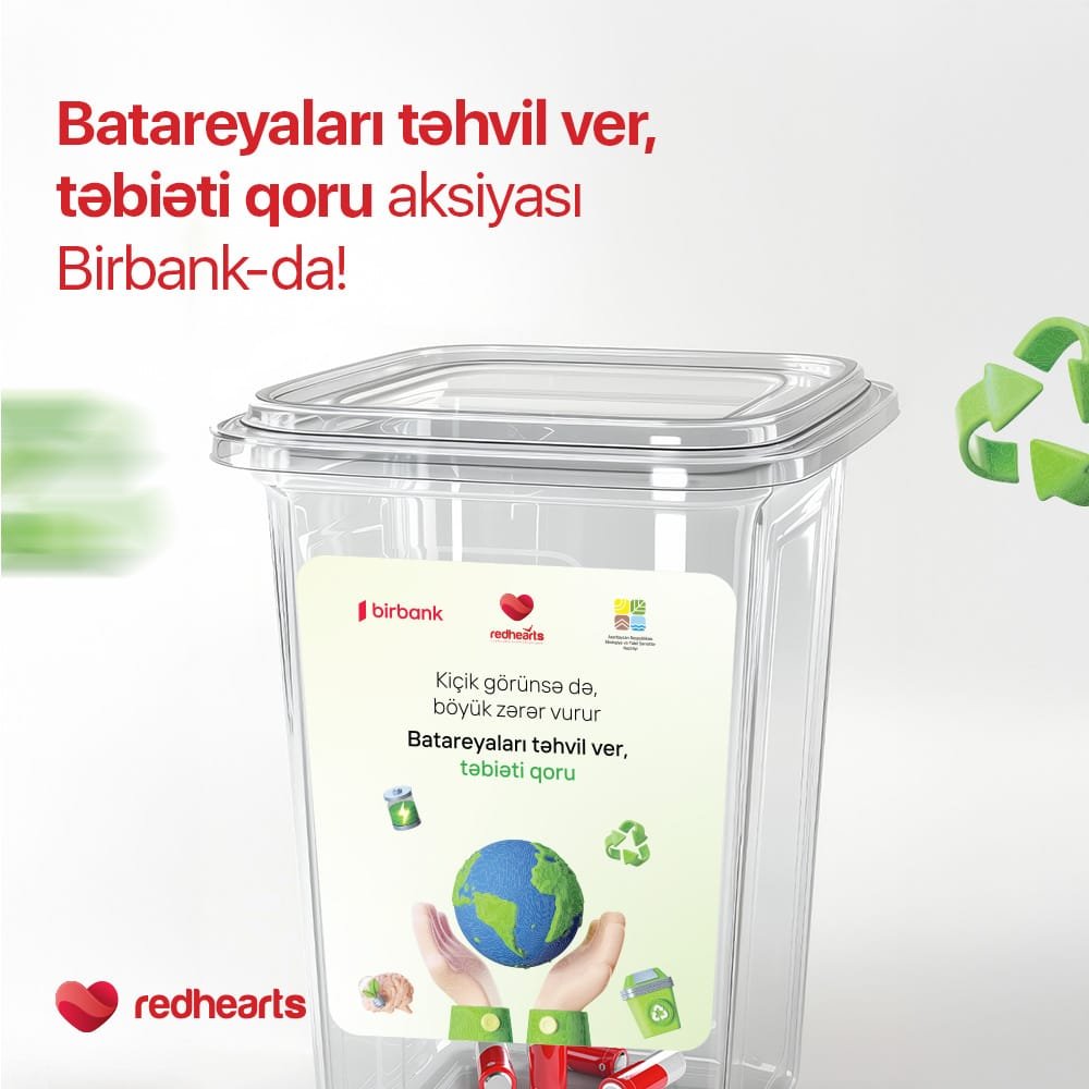 “Batareyaları təhvil ver, təbiəti qoru” layihəsinə Birbank da qoşuldu