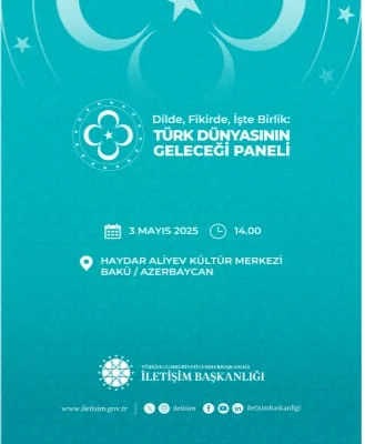 Dildə, Fikirdə və İşdə Birlik: Türk Dünyasının Gələcəyi Paneli