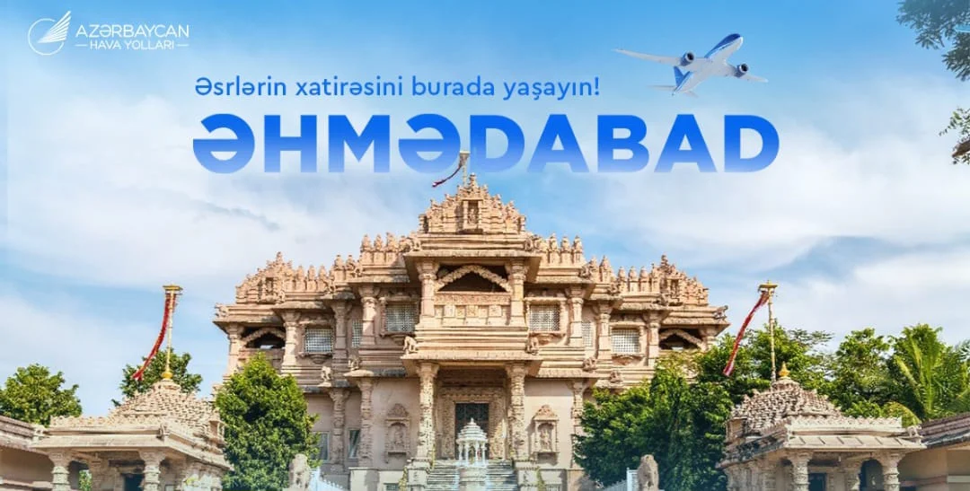 AZAL Bakıdan Hindistanın Əhmədabad şəhərinə birbaşa uçuşlara başlayır