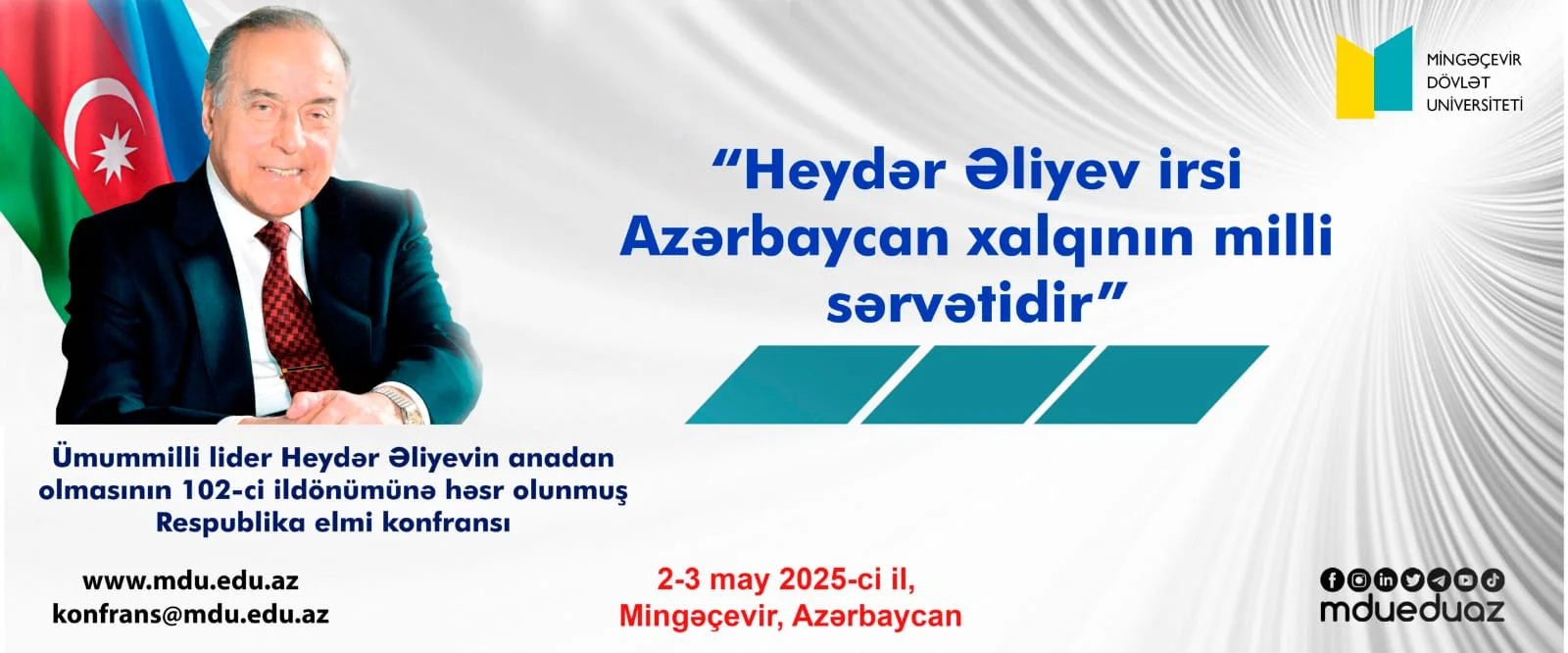 MDU-da Ulu öndər Heydər Əliyevin anadan olmasının 102-ci ildönümünə həsr olunmuş Respublika elmi konfransı öz işinə başlayıb