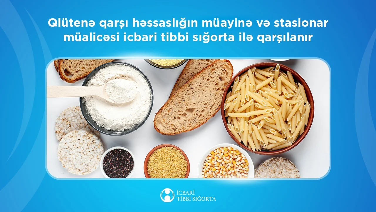Qlütenə qarşı həssaslığın müayinə və stasionar müalicəsi icbari tibbi sığorta ilə qarşılanır