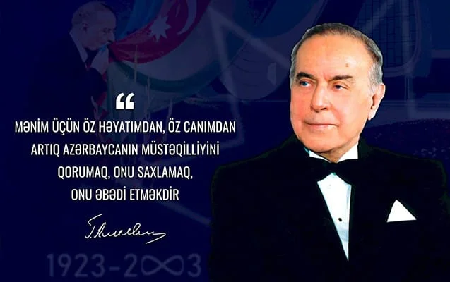 Heydər Əliyev – Müstəqil Azərbaycanın Memarı və Ümummilli Lideri
