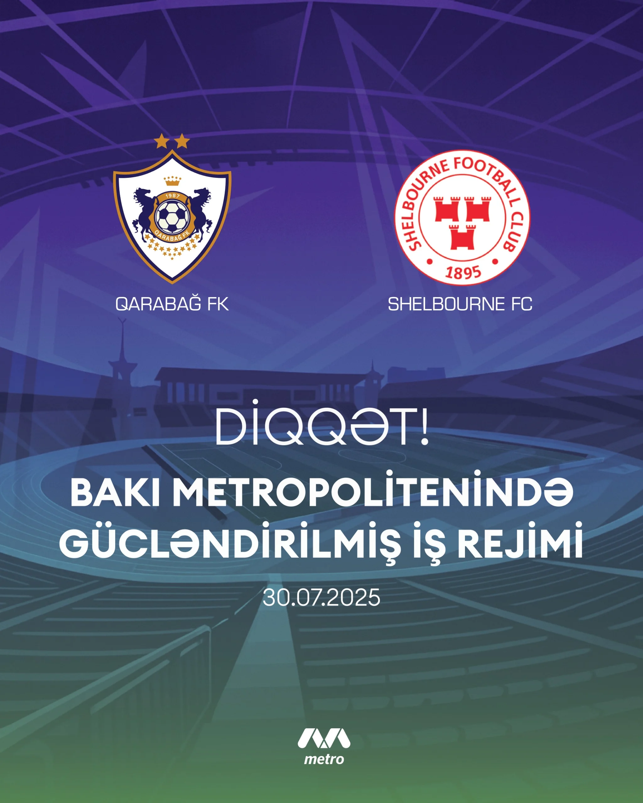 Metro stansiyaları oyun günü gücləndirilmiş iş rejimində fəaliyyət göstərəcək