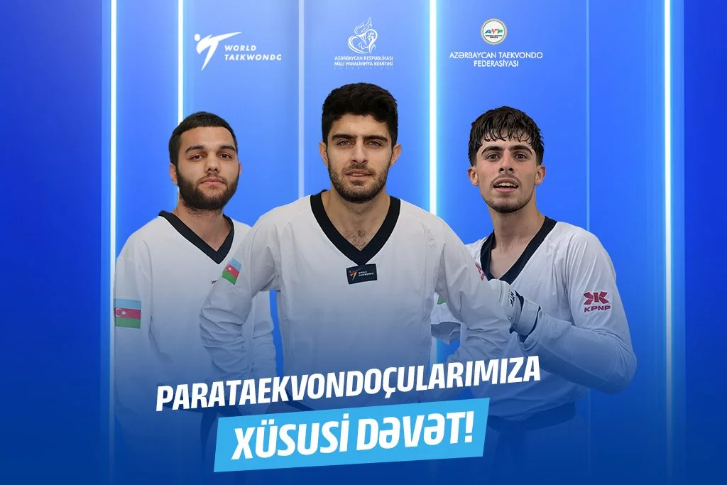 Parataekvondoçularımıza Dünya Taekvondo Federasiyası tərəfindən xüsusi dəvət!