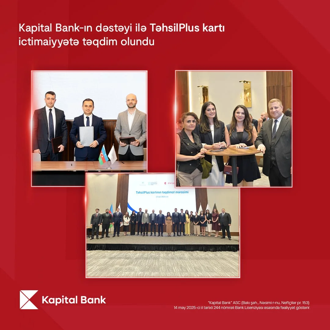 Kapital Bank-ın dəstəyi ilə TəhsilPlus kartı ictimaiyyətə təqdim olundu