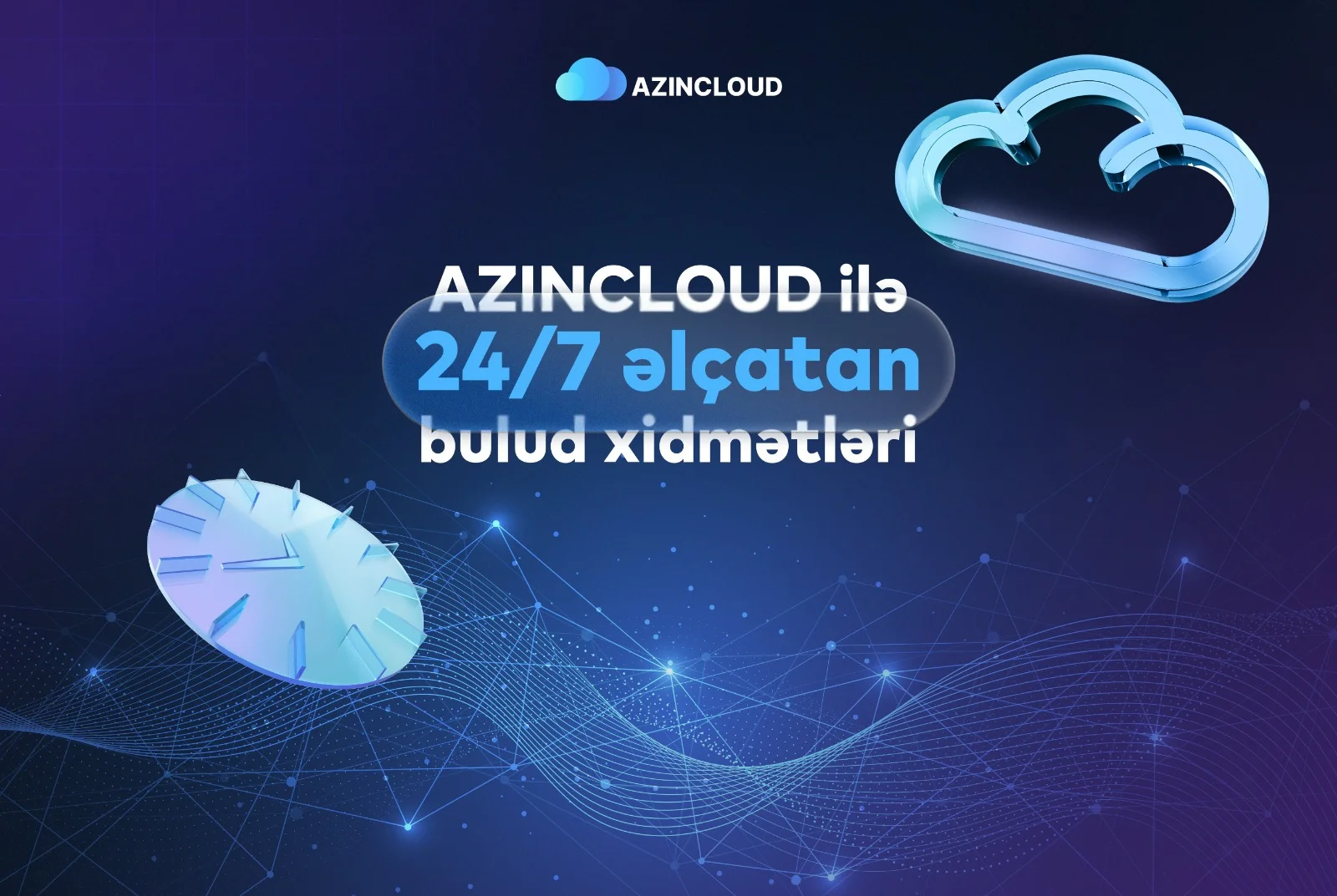 “AZINCLOUD” ilə bulud xidmətləri 24/7 əlçatandır