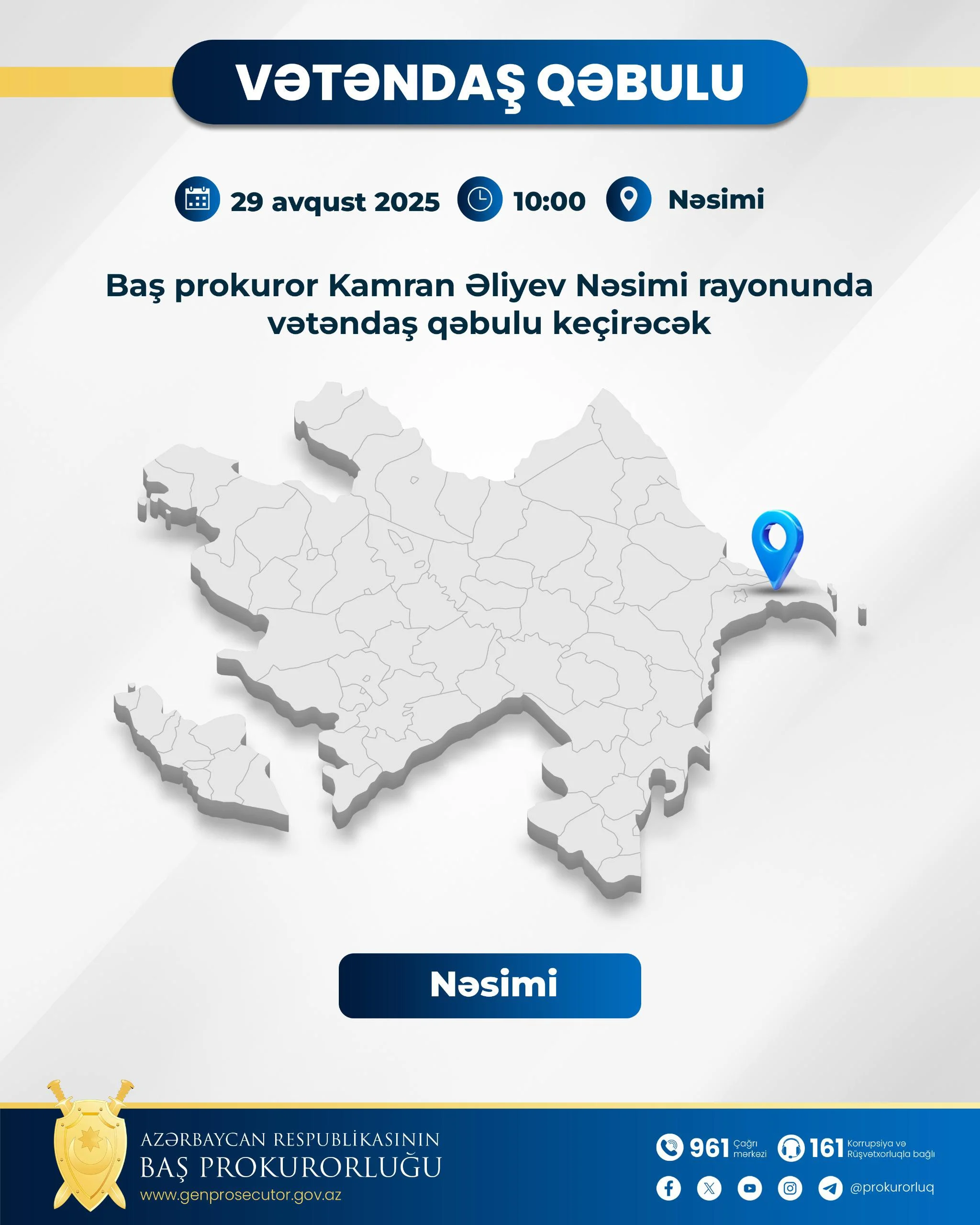 Baş prokuror Kamran Əliyev paytaxtın Nəsimi rayonunda vətəndaşları qəbul edəcək
