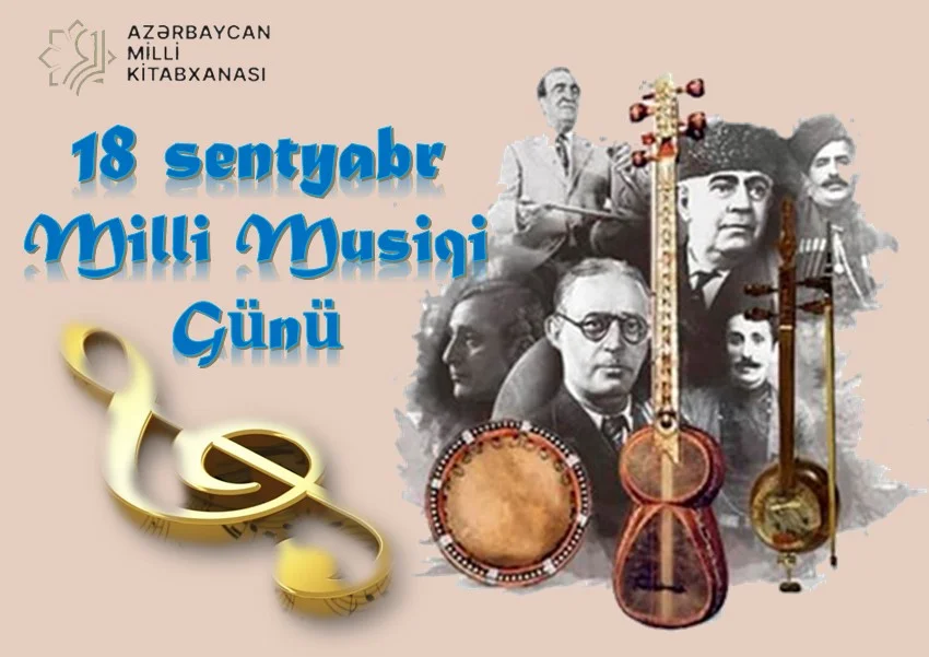 Milli Kitabxanada “18 sentyabr - Milli Musiqi Günü” adlı virtual sərgi və ənənəvi kitab sərgisi istifadəçilərə təqdim olunub