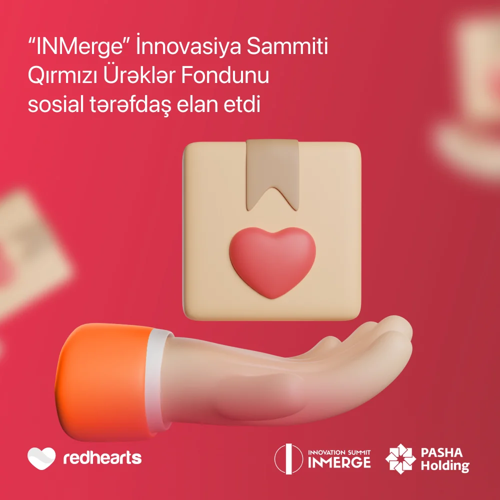 “INMerge” İnnovasiya Sammiti Qırmızı Ürəklər Fondunu sosial tərəfdaş elan etdi