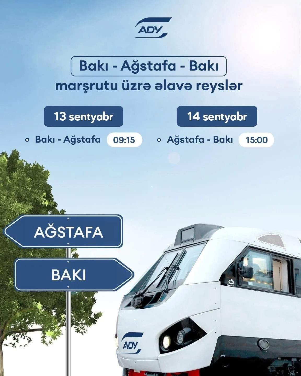 ADY sərnişin tələbatını təmin etmək məqsədilə 13 sentyabrda Bakı-Ağstafa, 14 sentyabrda isə Ağstafa-Bakı istiqamətində əlavə qatar reysləri təyin edir