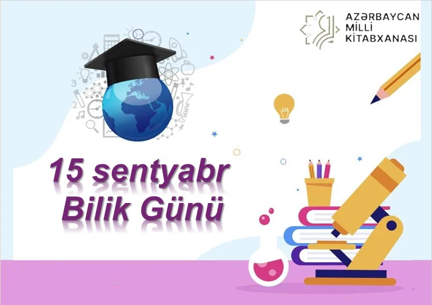 Milli Kitabxanada “15 sentyabr - Bilik Günü” adlı virtual və ənənəvi kitab sərgisi istifadəçilərə təqdim olunub