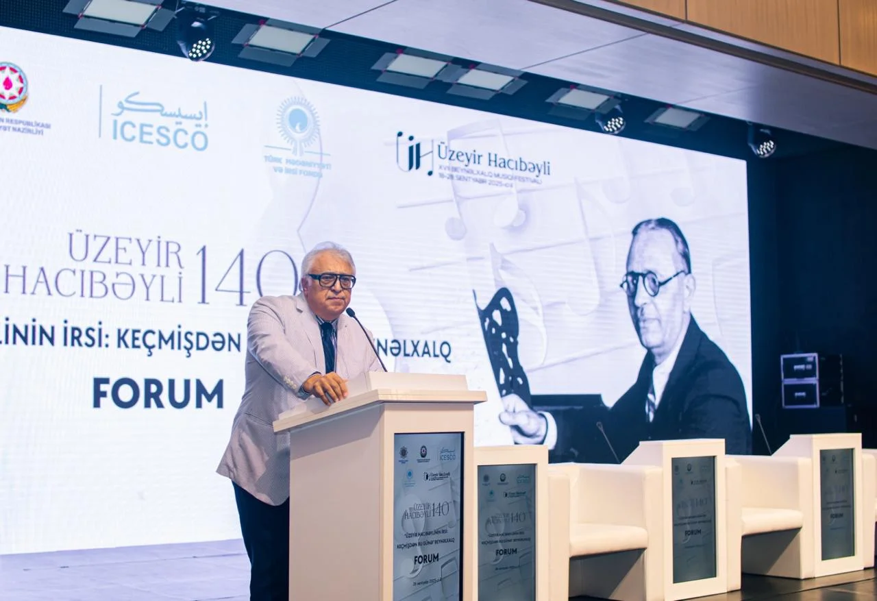 “Üzeyir Hacıbəylinin irsi: keçmişdən bu günə” mövzusunda beynəlxalq forum keçirilib