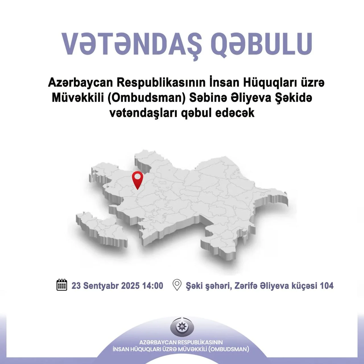 Ombudsman Səbinə Əliyeva Şəkidə vətəndaş qəbulu keçirəcək