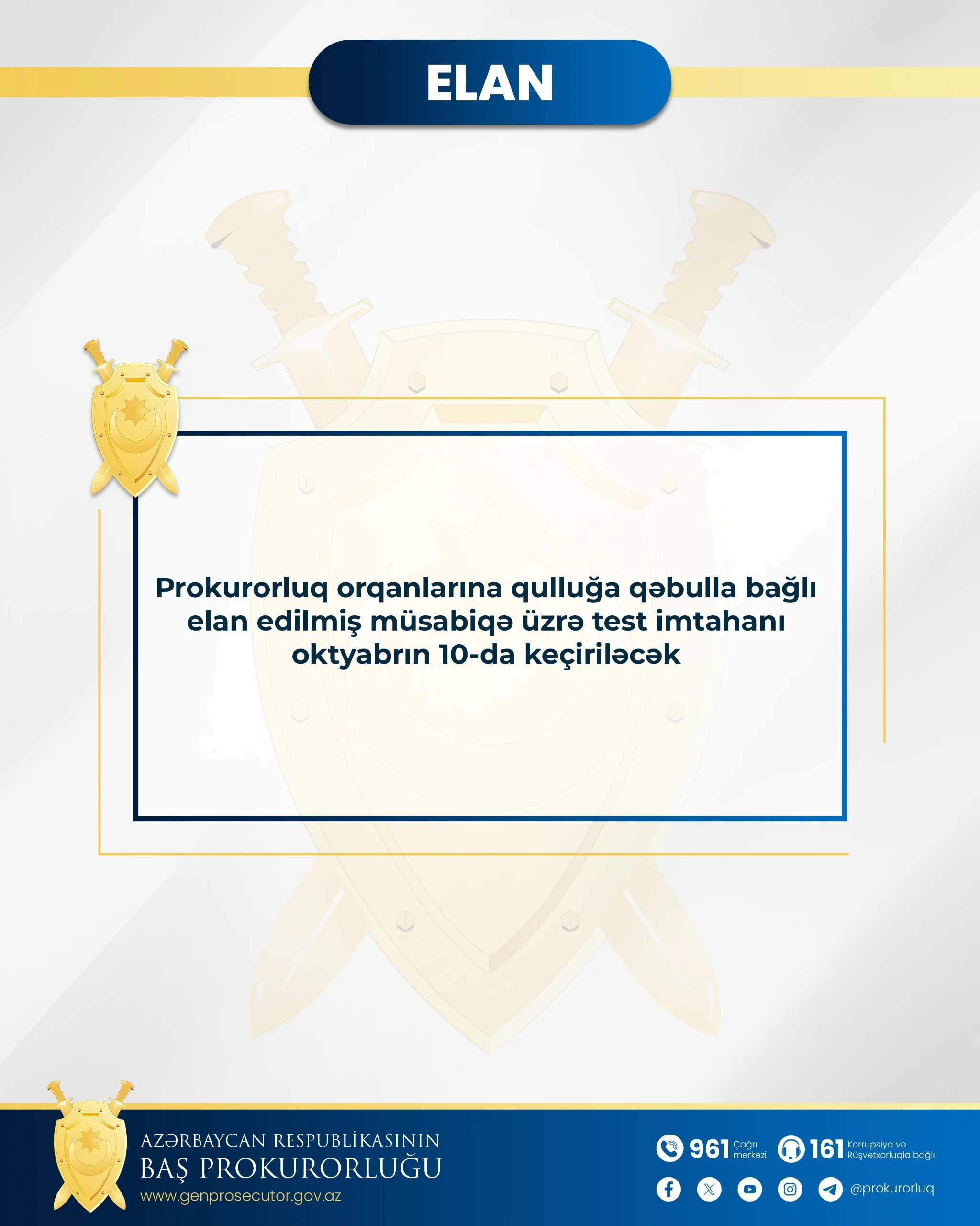 Prokurorluq orqanlarına qulluğa qəbulla bağlı elan edilmiş müsabiqə üzrə test imtahanı oktyabrın 10-da keçiriləcək
