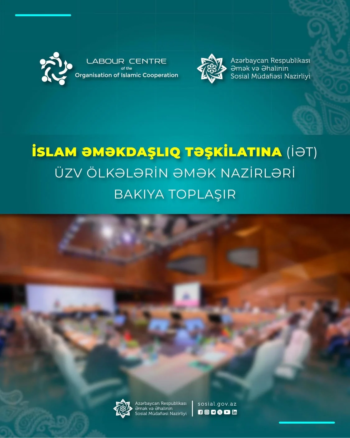 İslam Əməkdaşlıq Təşkilatına (İƏT) üzv ölkələrin əmək nazirləri Bakıya toplaşır