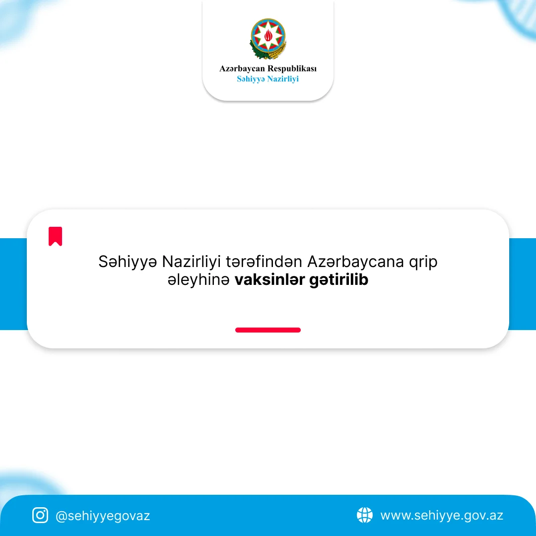 Səhiyyə Nazirliyi Azərbaycana qrip əleyhinə vaksinlər gətirib