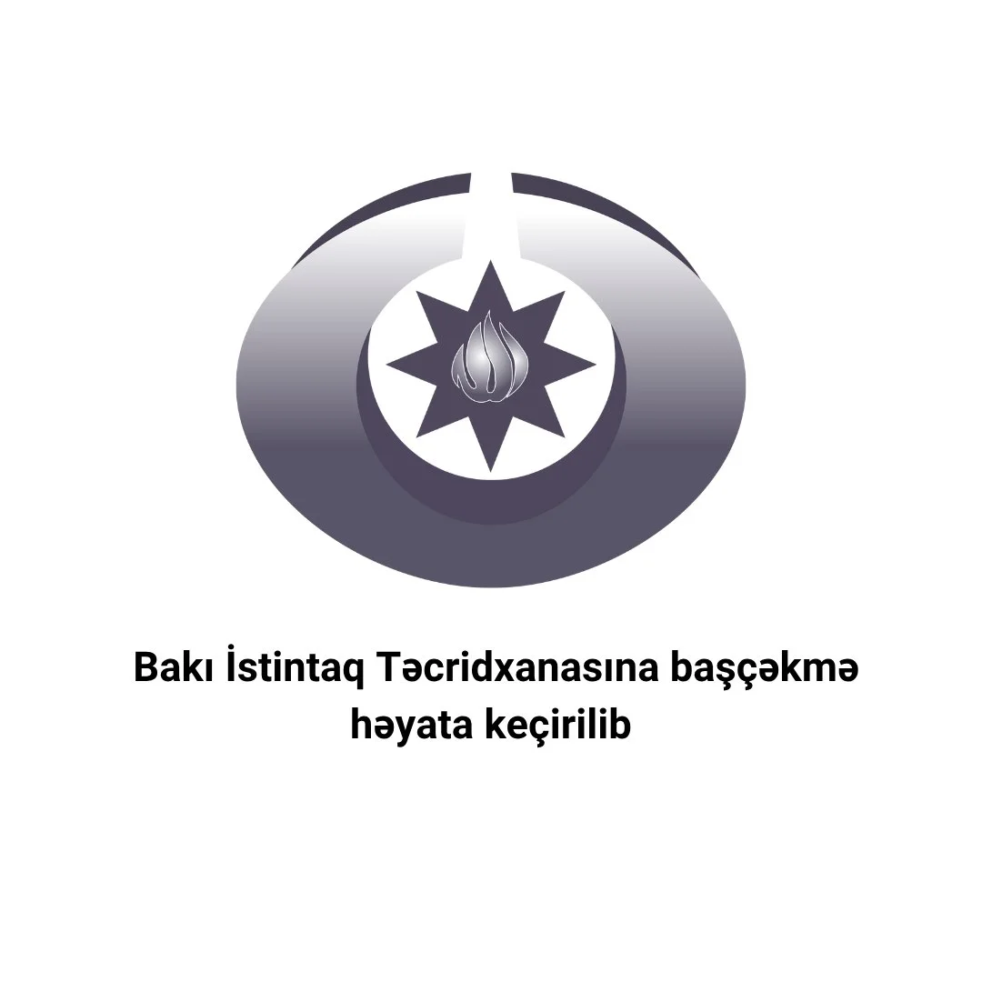 Bakı İstintaq Təcridxanasına başçəkmə həyata keçirilib