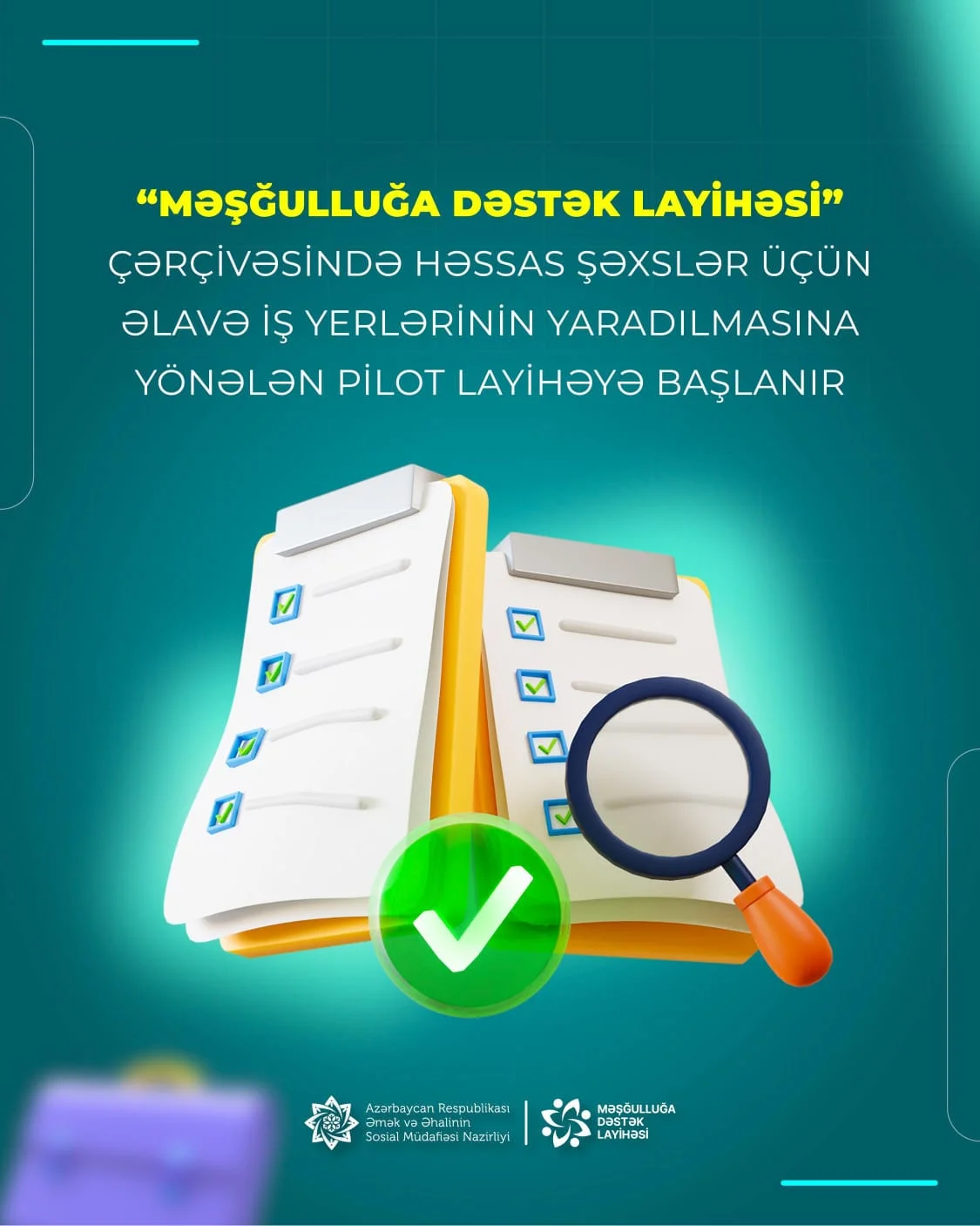 Məşğulluğa Dəstək Layihəsi” çərçivəsində həssas şəxslər üçün əlavə iş yerlərinin yaradılmasına yönələn pilot layihəyə başlanır