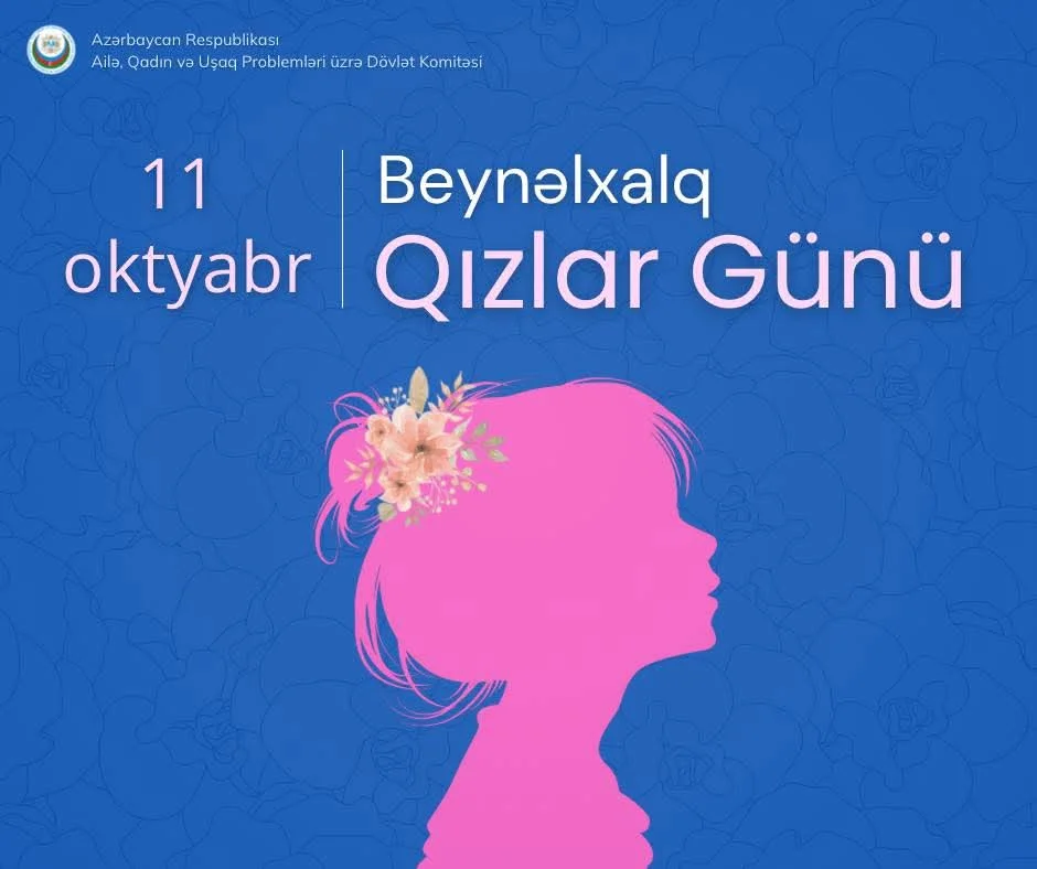 11 Oktyabr - Beynəlxalq Qızlar Günüdür