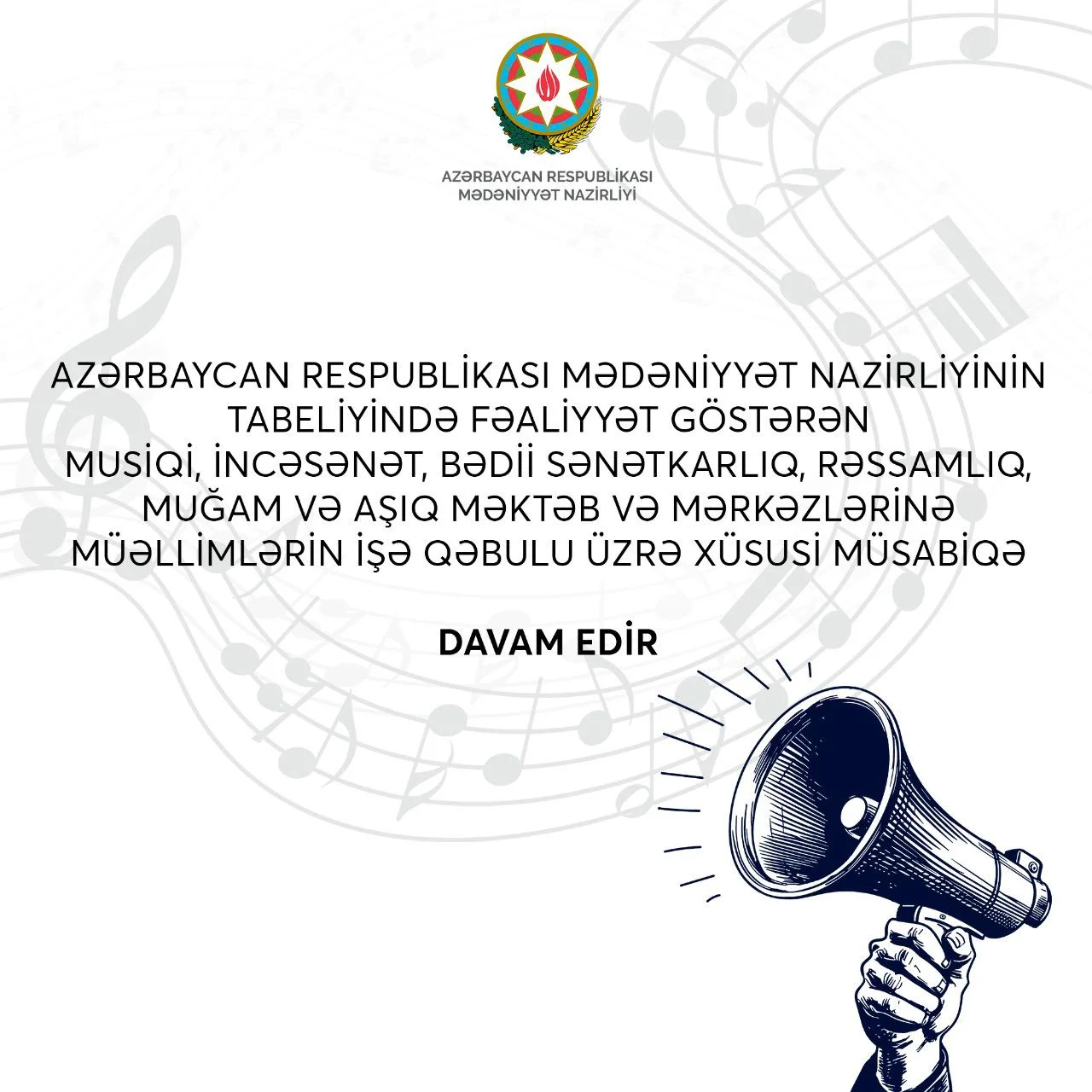 Azərbaycan Respublikası Mədəniyyət Nazirliyinin tabeliyində fəaliyyət göstərən musiqi, incəsənət, bədii sənətkarlıq, rəssamlıq, muğam və aşıq məktəb və mərkəzlərinə müəllimlərin işə qəbulu üzrə xüsusi müsabiqə davam edir