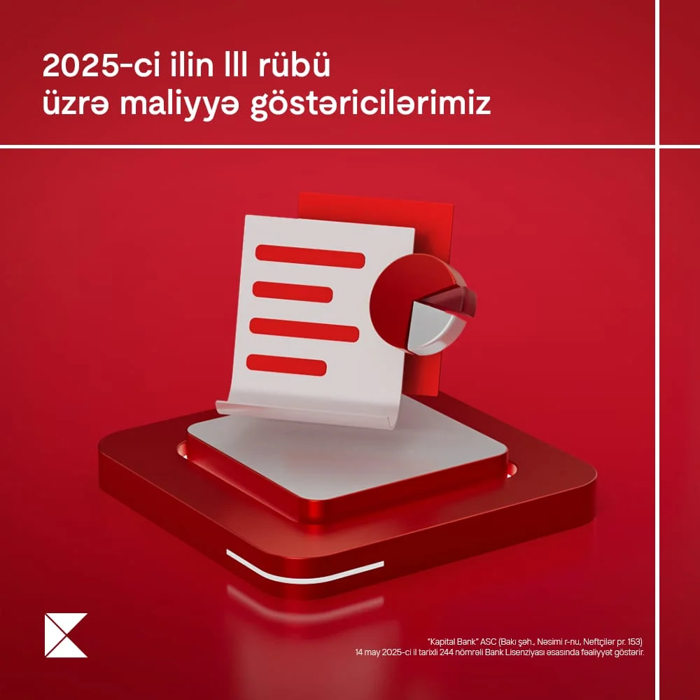 Kapital Bank 2025-ci ilin III rübü üzrə maliyyə nəticələrini elan edib
