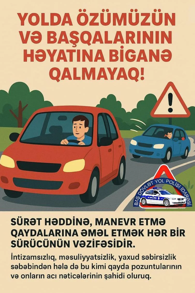 Yolda özümüzün və başqalarının həyatına biganə qalmayaq