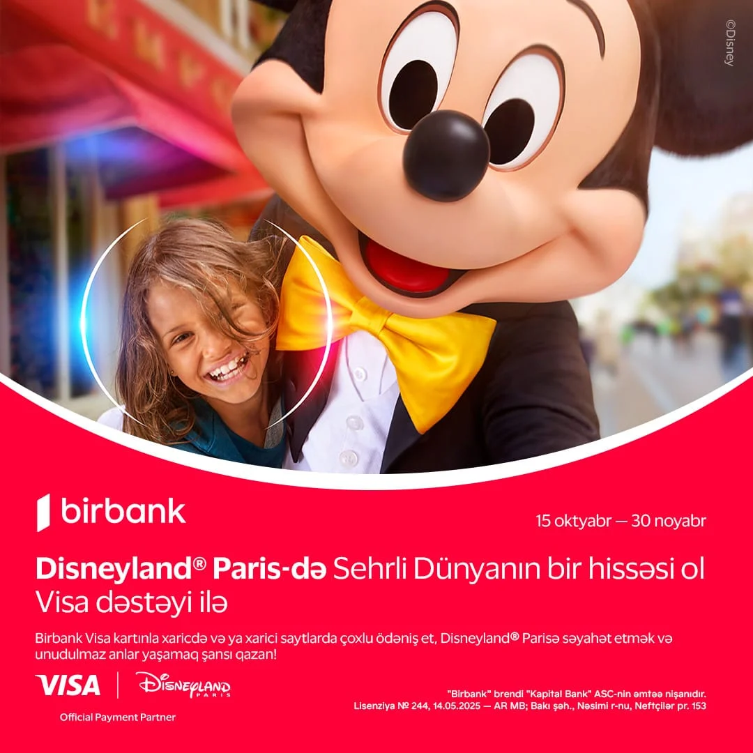 Birbank və Visa-dan yeni kampaniya: “Disneyland® Paris”ə səyahət şansı