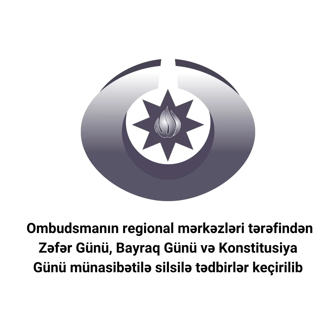 Ombudsmanın regional mərkəzləri tərəfindən Zəfər Günü, Bayraq Günü və Konstitusiya Günü münasibətilə silsilə tədbirlər keçirilib