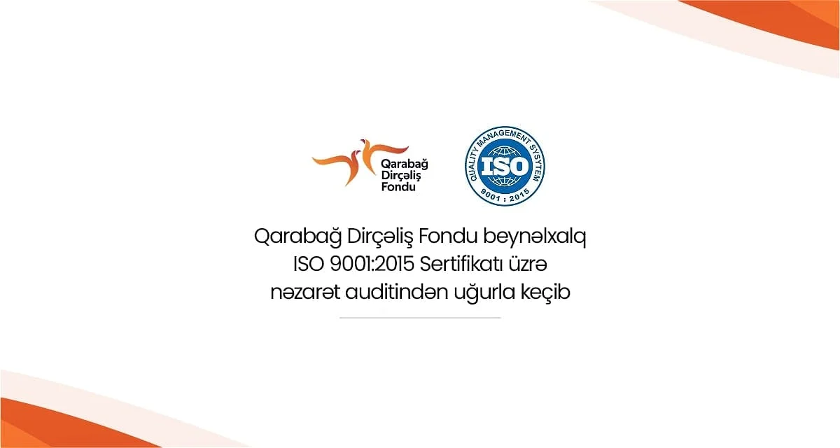 Qarabağ Dirçəliş Fondu beynəlxalq ISO 9001:2015 Sertifikatı üzə nəzarət auditindən uğurla keçib