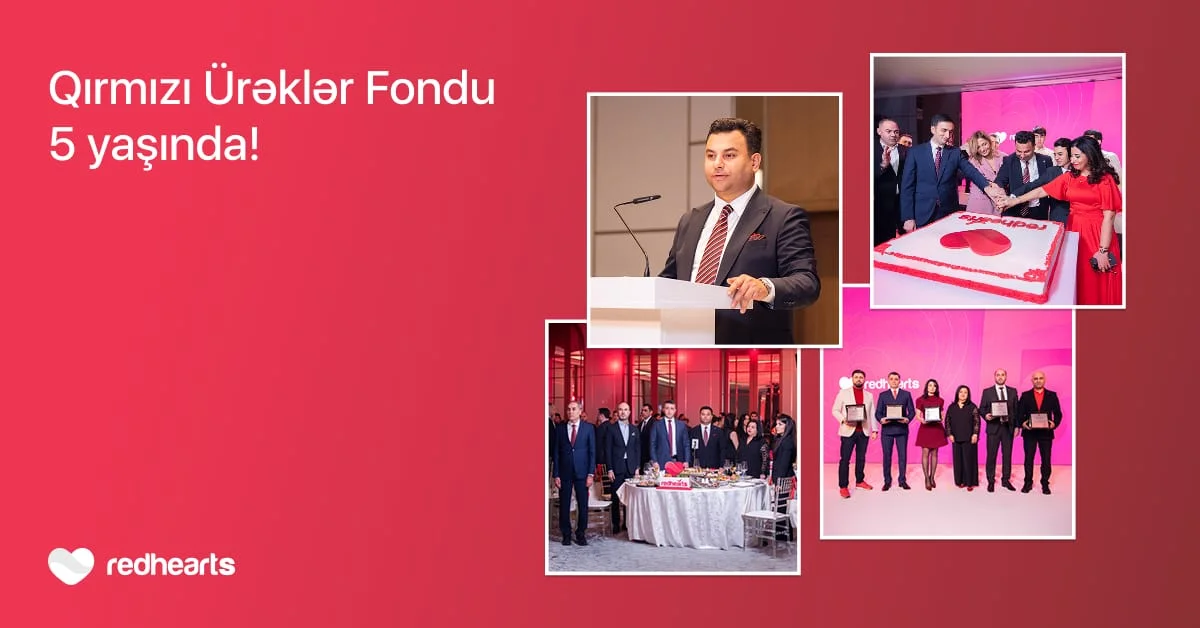 Qırmızı Ürəklər Fondu 5 il ərzində minlərlə insanın həyatına toxundu