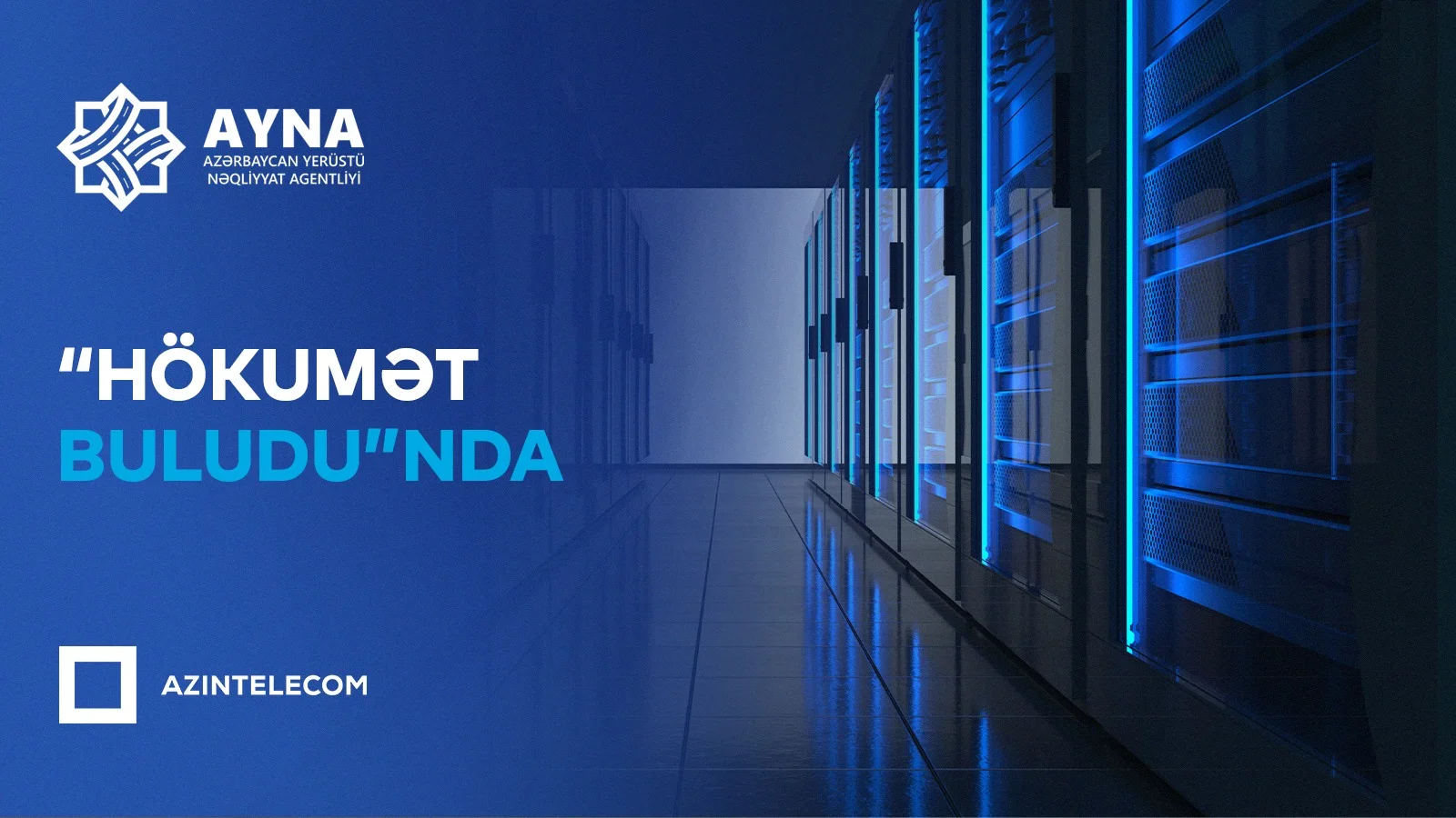 AYNA informasiya sistemlərini “Hökumət buludu”na köçürüb