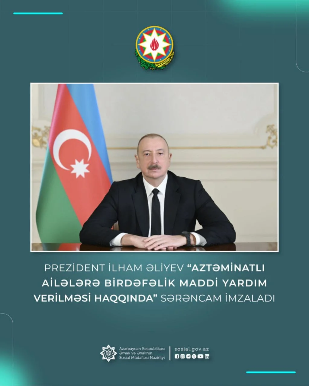 Aztəminatlı ailələrə birdəfəlik maddi yardım verilməsi haqqında Azərbaycan Respublikası Prezidentinin Sərəncamı