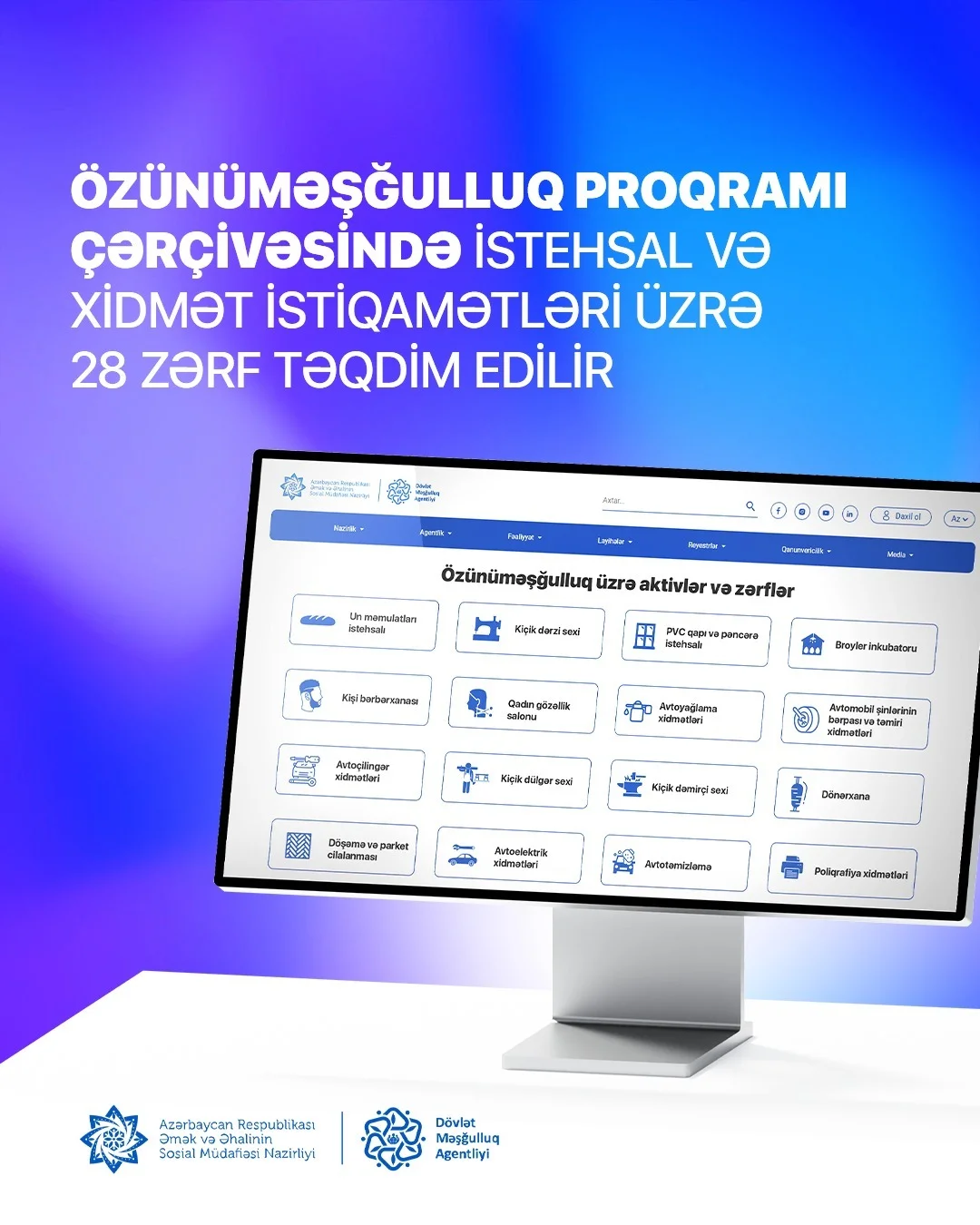 Özünüməşğulluq proqramı çərçivəsində istehsal və xidmət istiqamətləri üzrə 28 zərf təqdim edilir