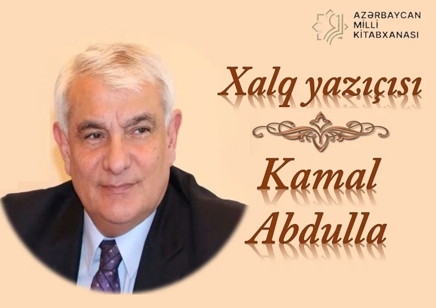 Milli Kitabxanada “Akademik Kamal Abdulla – 75” adlı ənənəvi kitab sərgisi və “Xalq yazıçısı Kamal Abdulla” adlı virtual sərgi istifadəçilərə təqdim olunub