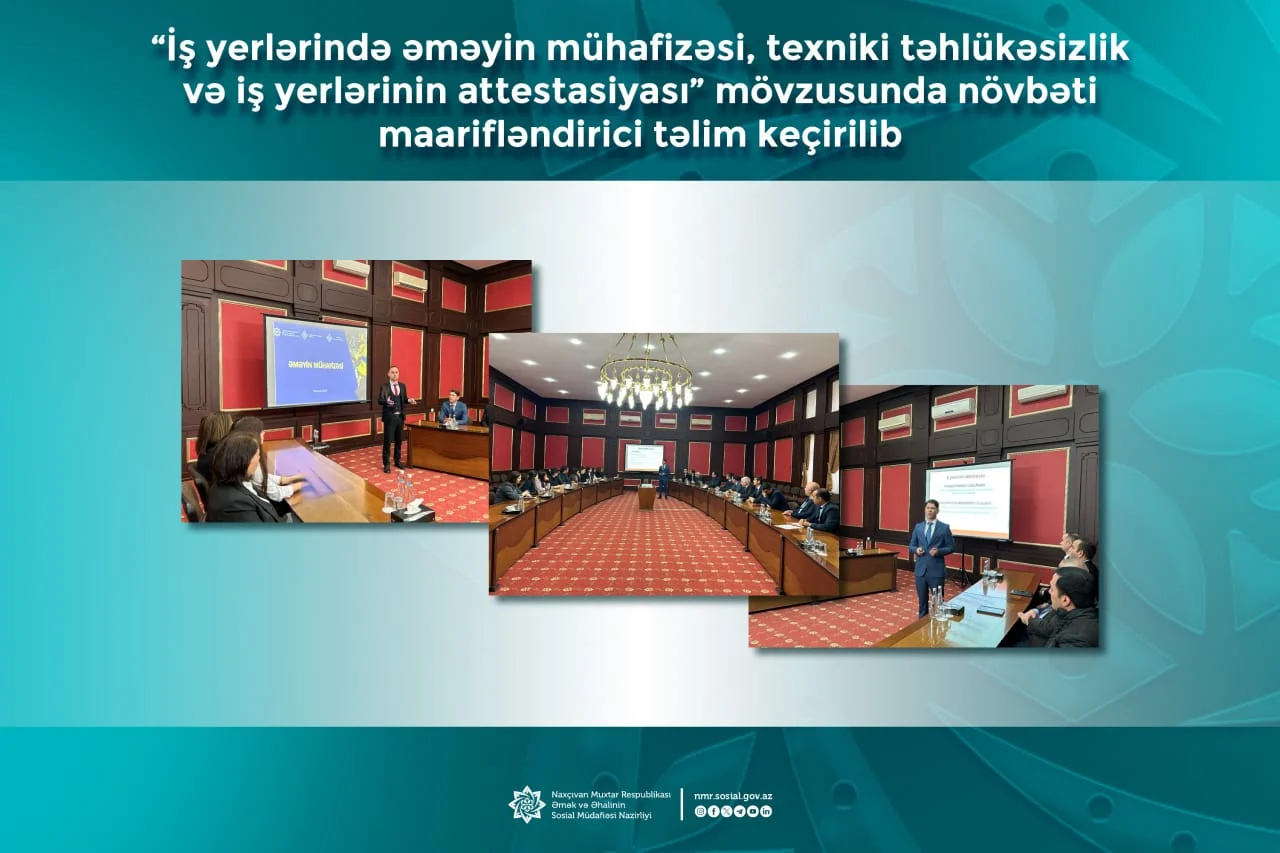 “İş yerlərində əməyin mühafizəsi, texniki təhlükəsizlik və iş yerlərinin attestasiyası” mövzusunda növbəti maarifləndirici təlim keçirilib