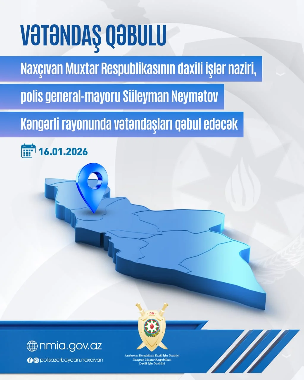 Daxili İşlər Naziri Süleyman Neymətov Kəngərlidə vətəndaşları qəbul edəcək