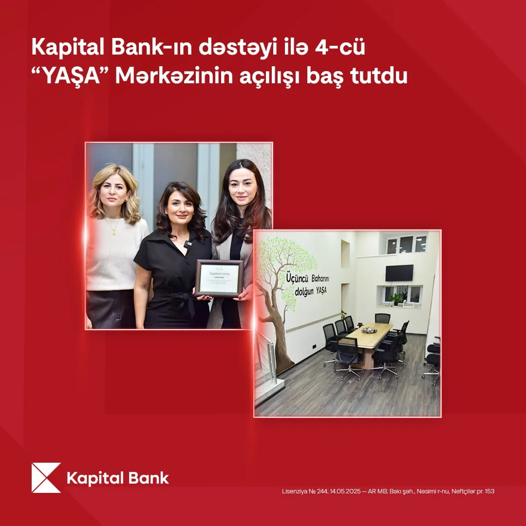 Kapital Bank-ın dəstəyi ilə 4-cü “YAŞA” Mərkəzi istifadəyə verildi