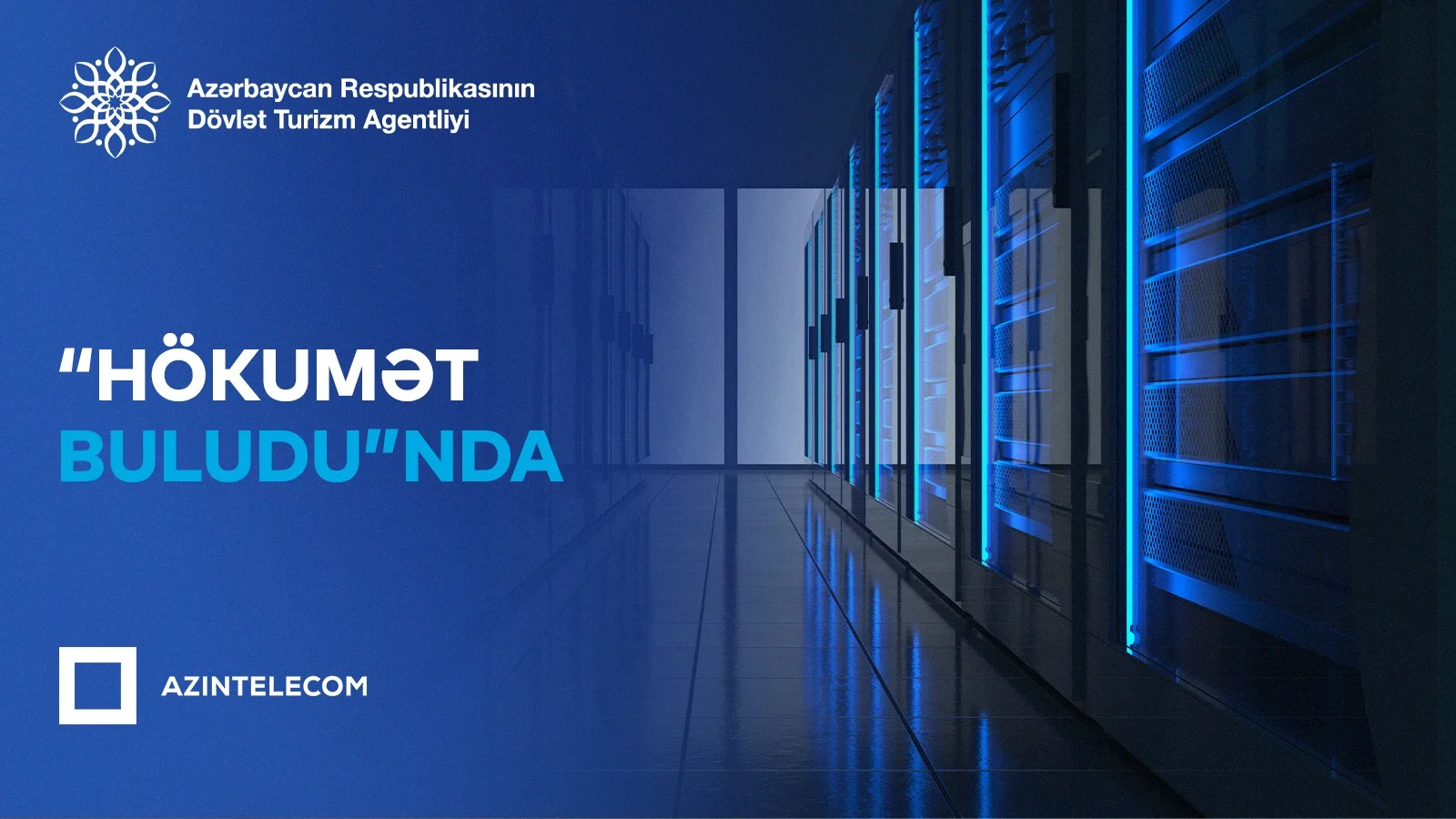 Dövlət Turizm Agentliyi İT sistemlərini “Hökumət buludu”na köçürüb