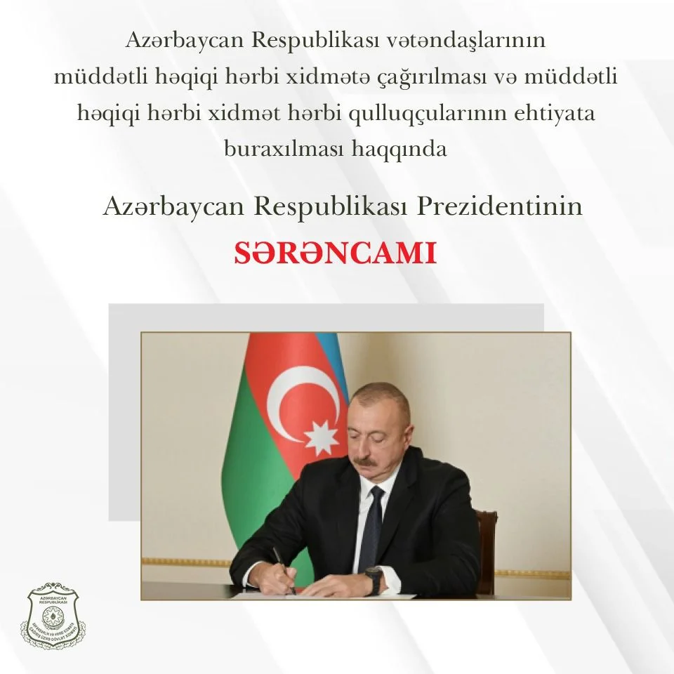 Müddətli həqiqi hərbi xidmətə çağırışla bağlı Sərəncam imzalanıb