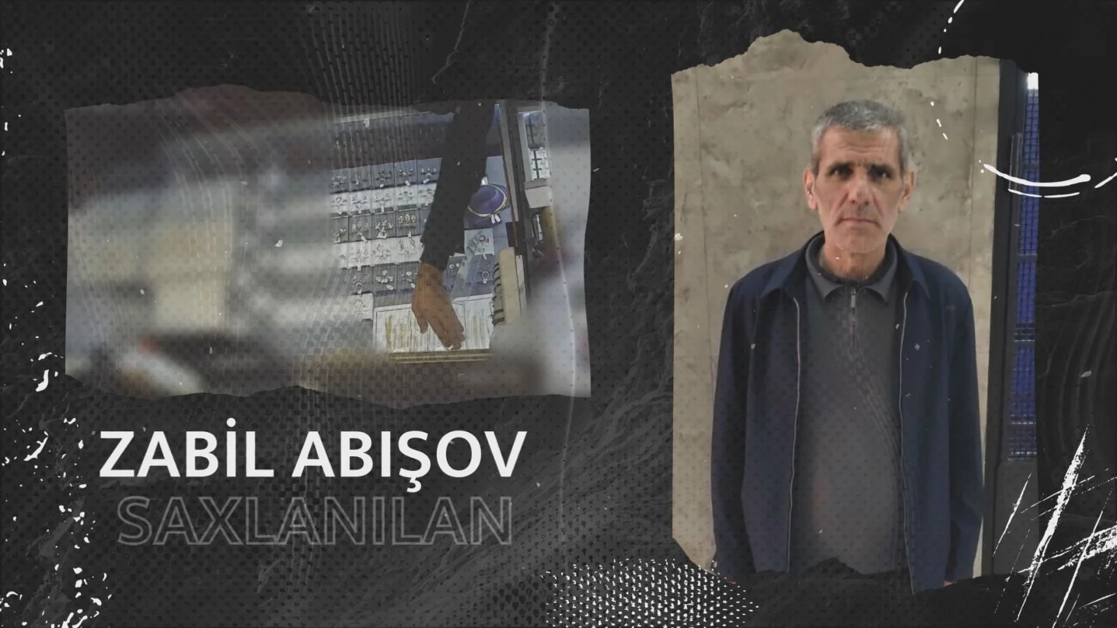 Nizami rayonunda zərgərlik mağazasından oğurluq edən şəxs saxlanılıb