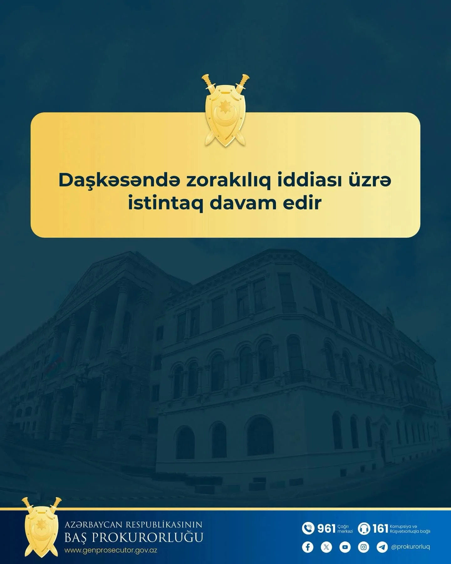 Baş Prokurorluq: Daşkəsəndə zorakılıq iddiası üzrə istintaq davam edir