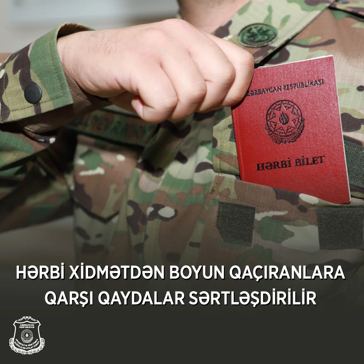 Hərbi xidmətdən boyun qaçıranlara qarşı qaydalar sərtləşdirilir