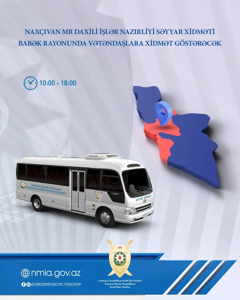 Naxçıvan Muxtar Respublikası Daxili İşlər Nazirliyinin Səyyar Xidməti Babək rayonunda fəaliyyət göstərəcək