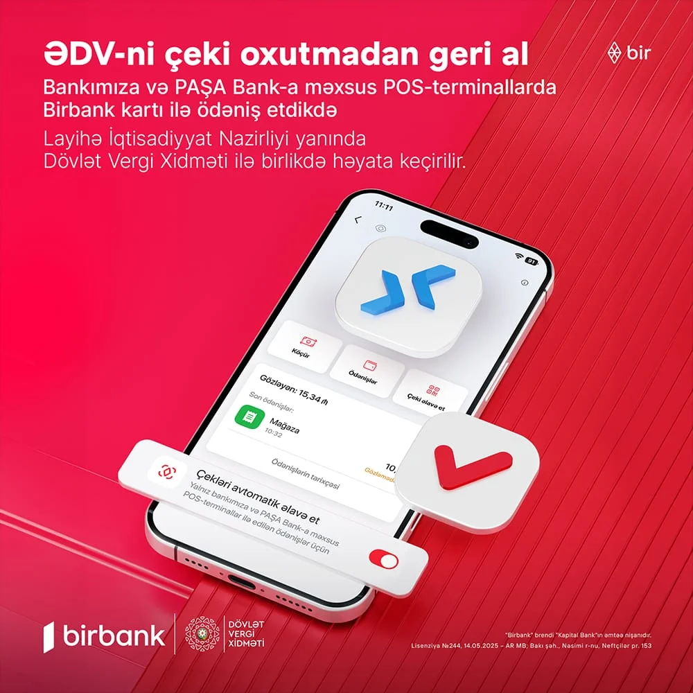 Birbanklılar üçün daha bir üstünlük: artıq ƏDV qəbzini skan etməyə gərək yoxdur