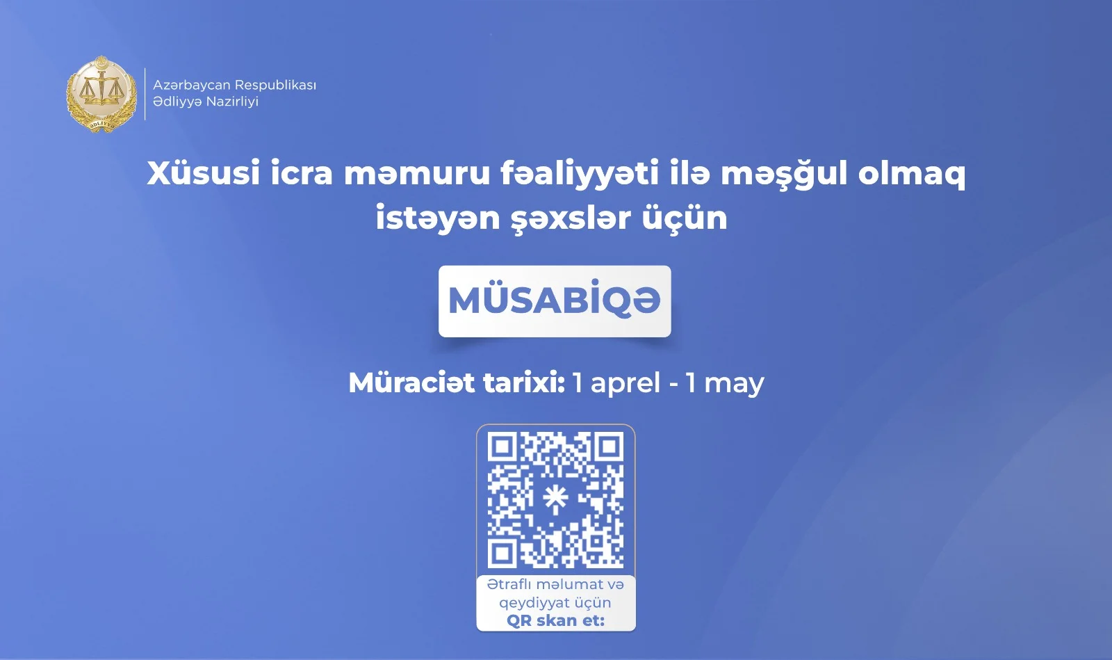 Xüsusi icra məmuru fəaliyyəti ilə məşğul olmaq  istəyən şəxslər üçün müsabiqə elan edilir