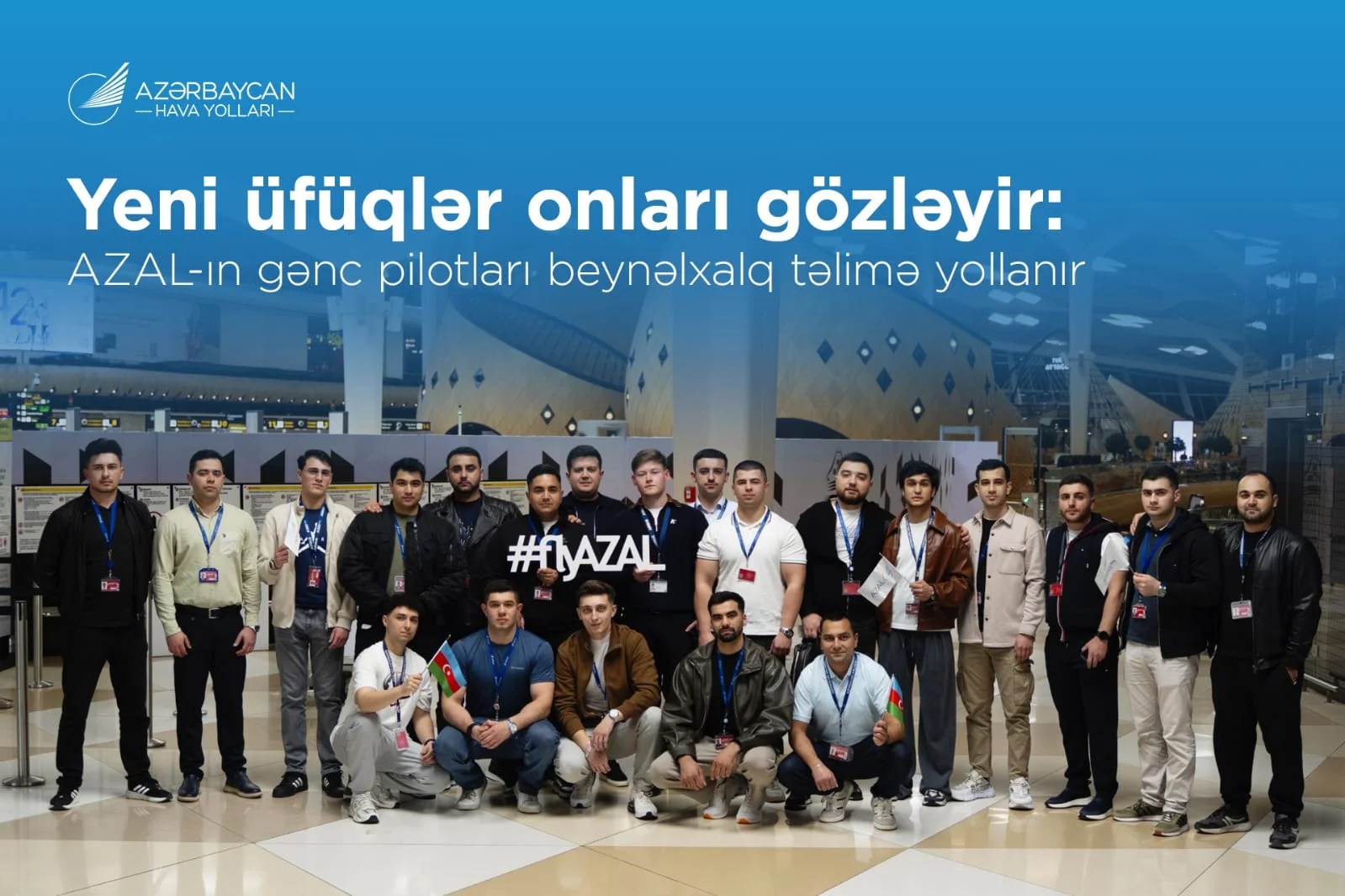 AZAL-ın təşəbbüsü ilə Milli Aviasiya Akademiyasının gənc mütəxəssisləri təlimdə iştirak üçün Avropaya yola düşüblər